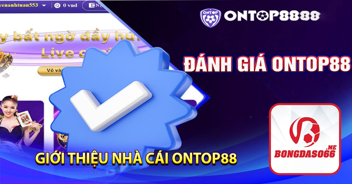 Giới thiệu nhà cái ontop88