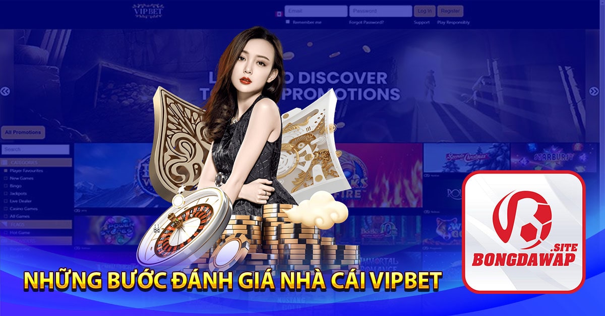 Những bước đánh giá nhà cái Vipbet