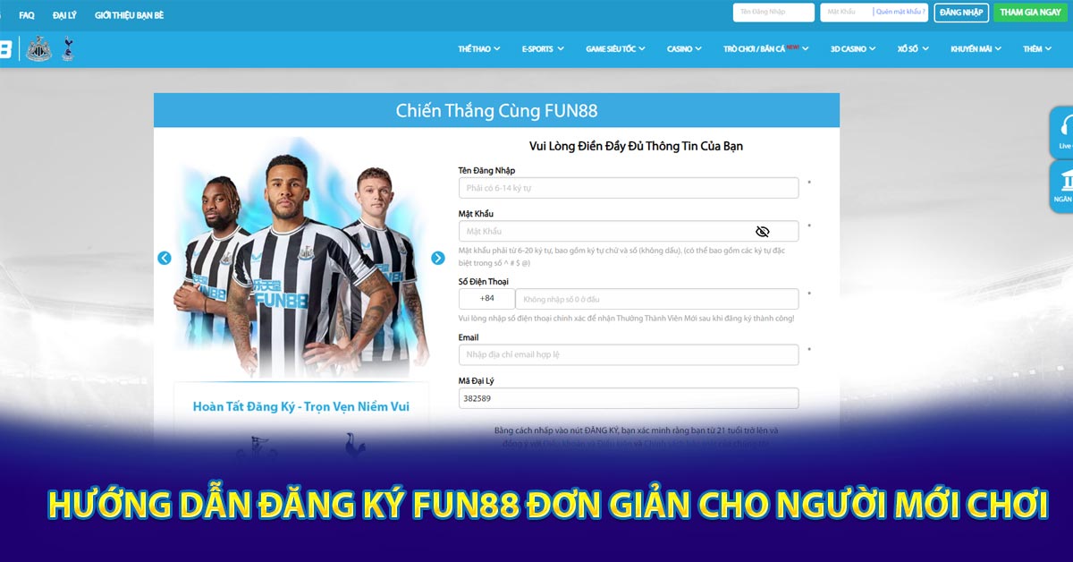 Hướng dẫn đăng ký Fun88 đơn giản cho người mới chơi