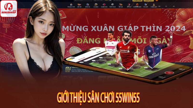 Giới thiệu sân chơi 55win55