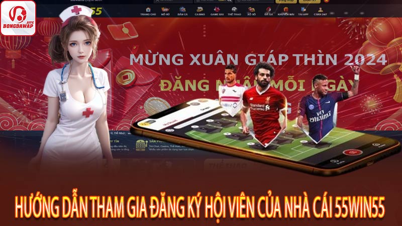 Hướng dẫn tham gia đăng ký hội viên của nhà cái 55win55