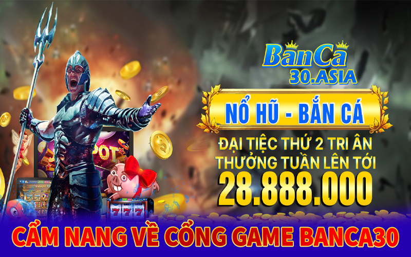 Cẩm nang chung về sân chơi giải trí Banca30